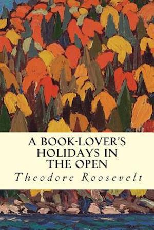 A Book-Lover's Holidays in the Open