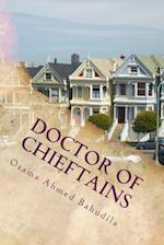 Doctor Of Chieftains: A collection of true stories 