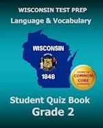 Wisconsin Test Prep Language & Vocabulary Student Quiz Book Grade 2