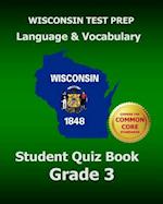 Wisconsin Test Prep Language & Vocabulary Student Quiz Book Grade 3