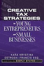 Creative Tax Strategies for Young Entrepreneurs and Small Businesses