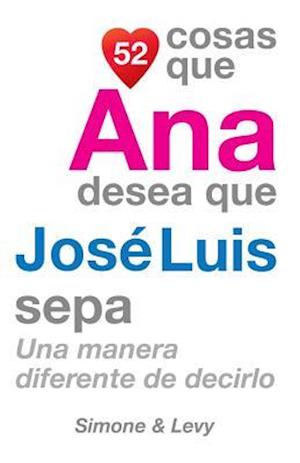 52 Cosas Que Ana Desea Que Jose Luis Sepa