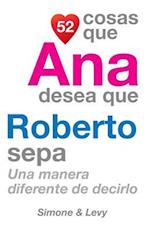 52 Cosas Que Ana Desea Que Roberto Sepa