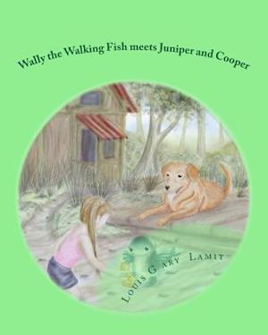 Wally the Walking Fish meets Juniper and Cooper