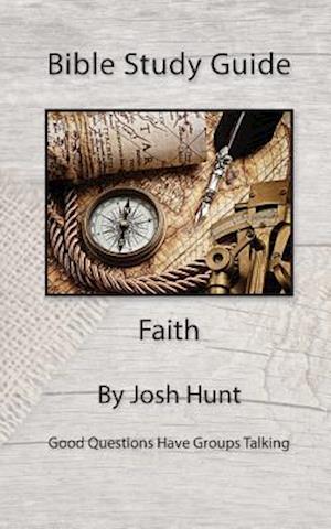 Bible Study Guide -- Faith