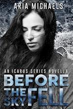 Before the Sky Fell (an Icarus Series Novella)