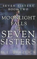 Moonlight Falls on Seven Sisters