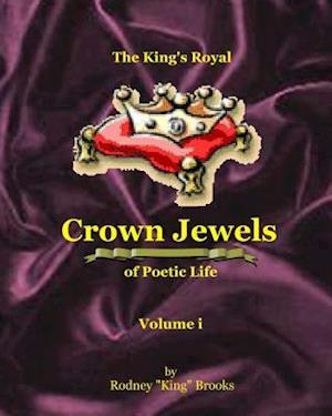 The King's Royal Crown Jewels of Poetic Life