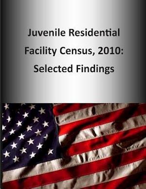 Juvenile Residential Facility Census, 2010