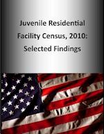 Juvenile Residential Facility Census, 2010