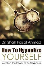 How To Hypnotize Yourself