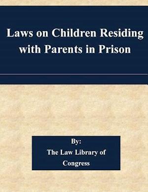 Laws on Children Residing with Parents in Prison