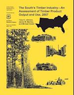 The South's Timber Industry- An Assessment of Timber Product Output and Use,2007