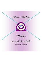 Miss-Match Maker: Love at any Cost 