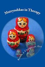 Matryoshkas in Therapy: Creative ways to use Russian dolls with clients 