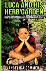 Luca and His Herb Garden