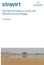 The Xtravirt Guide to Living with Vmware Horizon Mirage