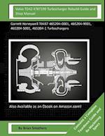 Volvo Td42 4787199 Turbocharger Rebuild Guide and Shop Manual
