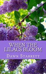 When the Lilacs Bloom