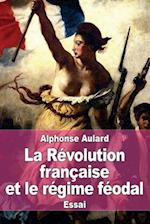 La Revolution Francaise Et Le Regime Feodal