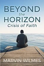 Beyond the Horizon: Crisis of Faith 