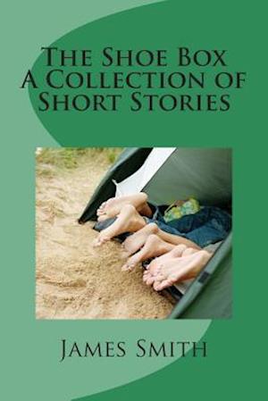 The Shoe Box - A Collection of Short Stories