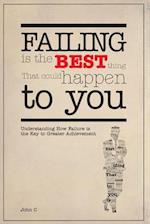 Failing is the Best Thing That Could Happen To You