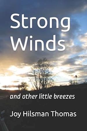 Strong Winds: and other little breezes