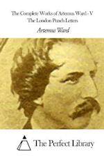 The Complete Works of Artemus Ward - V