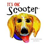 It's Ok Scooter: Children's Book 