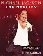 Michael Jackson the Maestro the Definitive A-Z Volume II - K-Z