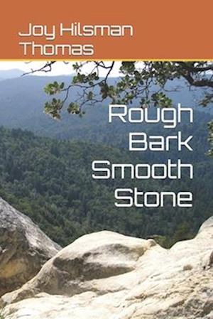 Rough Bark Smooth Stone