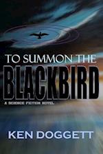 To Summon the Blackbird