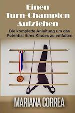 Einen Turn-Champion Aufziehen