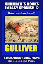 Children´s Books in Easy Spanish 12 Gulliver (Intermediate Level)
