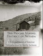 The Pioche Mining District of Nevada