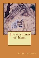 The mysticism of Islam