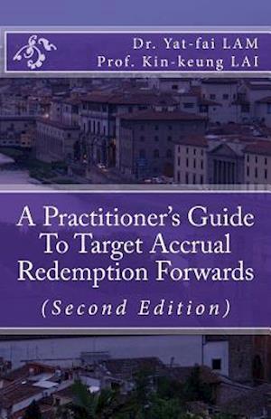 A Practitioner's Guide to Target Accrual Redemption Forwards