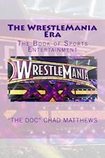 The Wrestlemania Era