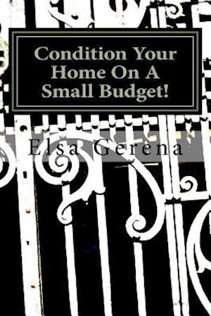 Condition Your Home On A Small Budget!