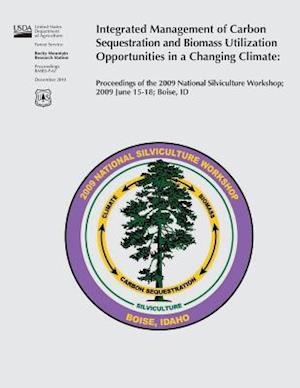 Integrated Management of Carbon Sequestration and Biomass Utilization Opportunities in a Changing Climate