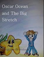 Oscar Ocean and the Big Stretch