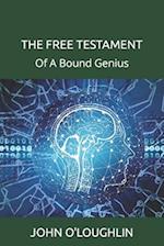The Free Testament: Of A Bound Genius 