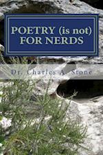 Poetry (Is Not) for Nerds