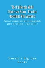 The California Multi Choice Law Exam - Practice Questions with Answers