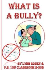 What is a Bully?