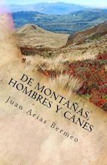 de Montanas, Hombres y Canes