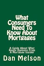 What Consumers Need to Know about Mortgages