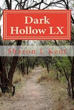 Dark Hollow LX