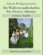 Die Wahlverwandtschaften / The Elective Affinities